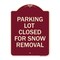Signmission Parking Lot Closed for Snow Removal Heavy-Gauge Aluminum Sign, 24" x 18", BU-1824-23434 A-DES-BU-1824-23434 - alternate 1